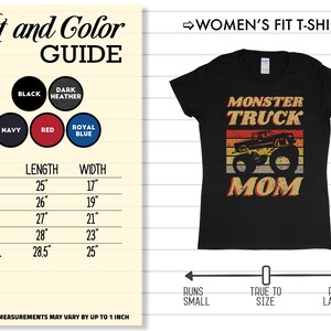 Op de afbeelding: Maattabel voor dames T-shirts in zwart, marine, rood en koninklijk blauw met afmetingen in inches. De tabel toont de lengte en breedte van het shirt in de maten S, M, L, XL en 2XL. Het T-shirt is een dames T-shirt en valt normaal uit. Het T-shirt heeft een afbeelding van een monstertruck met de tekst "Monster Truck Mom" erop.