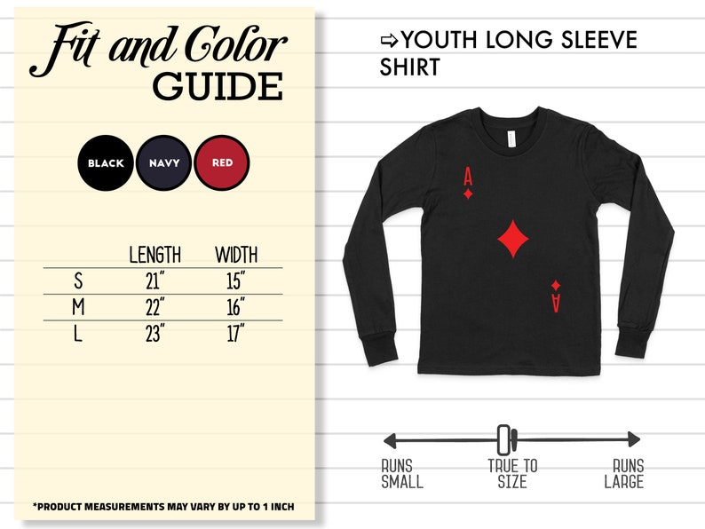 May include: A black long-sleeve youth shirt with a red ace of diamonds graphic. The shirt is available in sizes S, M, and L. The size chart shows the length and width of each size in inches. The shirt runs true to size.