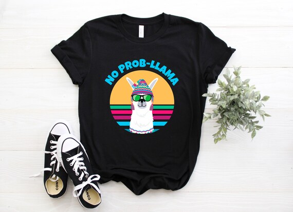 No Prob Llama - Funny Llama Alpaca Lover T-Shirt Gift Tshirt No Prob Llama - Funny Llama Alpaca Lover T-Shirt Gift Tshirt