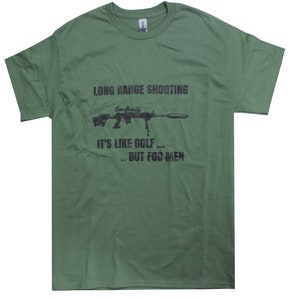 Long Range Shooting - It&#39;s Like Golf But For Men Funny Exclusive Printed T-Shirt RAF Army Military Forces Tactical Shooting Hunting Airsoft