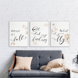 What if I fall? Oh but my darling What if you fly?  with floral Digital download