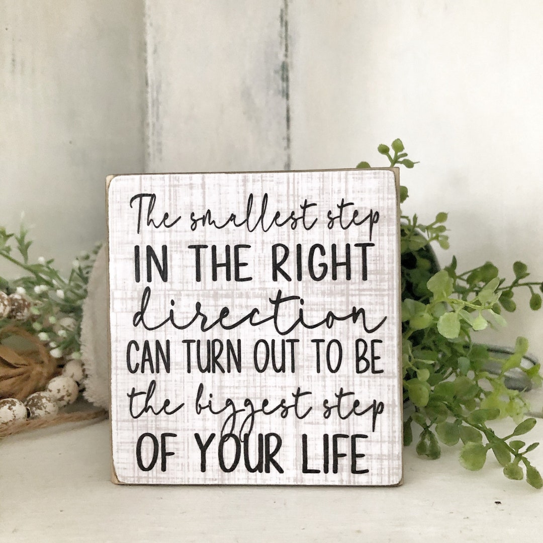 The Smallest Step in the Right Direction Can Turn Out to Be the Biggest ...