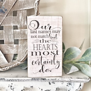 Our last names may not match but the hearts most certainly do