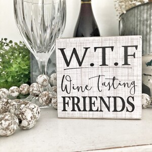 W.T.F Wine Tasting Friends
