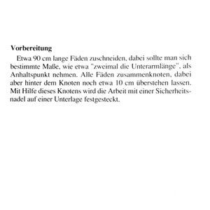 May include: A page with German text titled "Vorbereitung" (Preparation). The text describes cutting threads to 90 cm, using the forearm length as a reference, knotting the threads, and securing them with a safety pin.
