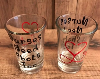Nurses need shots too shot glass-gift for nurse-gift for nurse daughter-gift for nurse wife-gift for nurse friend-gift for nurse-PA gift