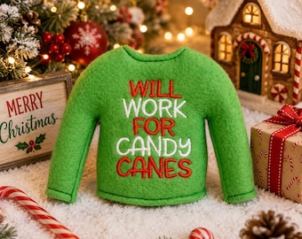 Will Work For Candycanes-Elf Sweater-Sweaters for Elves-Christmas Fun-Elf Doll Sweater-Elf Doll-Clothes for Elf-Elf Costume