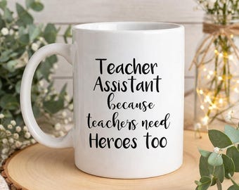 Teacher assistant because teachers need heroes toocoffee cup-teacher assistant gift-teaching assistant gift-christmas gift-end of year gift