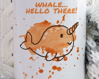 Narwhal Mug, Unique Gift Mug, Funny Coffee Mug, Narwhal Gifts, Animal Coffee Mug, Narwhal Coffee Cup, Cute Narwhal Mugs, Whale Hello There