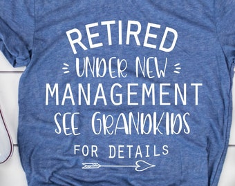 Retired Under New Management SVG, Retirement Gift, Grandparents SVG, Retired Svg File, Cricut Design, Silhouette Cameo