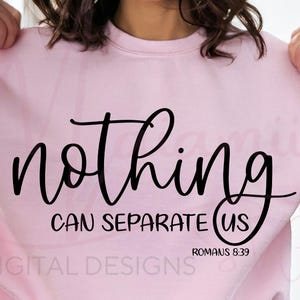 Nothing Can Separate Us SVG, Christian Bible Verse (Digital Download)