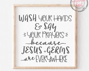 Lávate las manos y di tus oraciones Svg, Decoración de pared de baño, Lávate las manos, Letrero de baño Svg, Jesús y gérmenes, Religión Svg