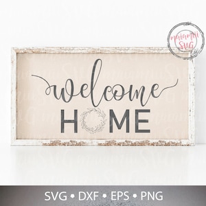 Welcome Home Svg, Home Sign Svg, Welcome Sign Svg, Home Sweet Home Svg, Farmhouse Welcome Sign