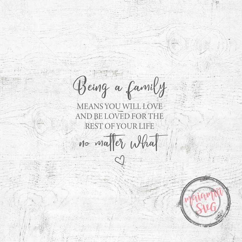 Download SVG File Being A Family Means You Will Love And Be Loved For | Etsy