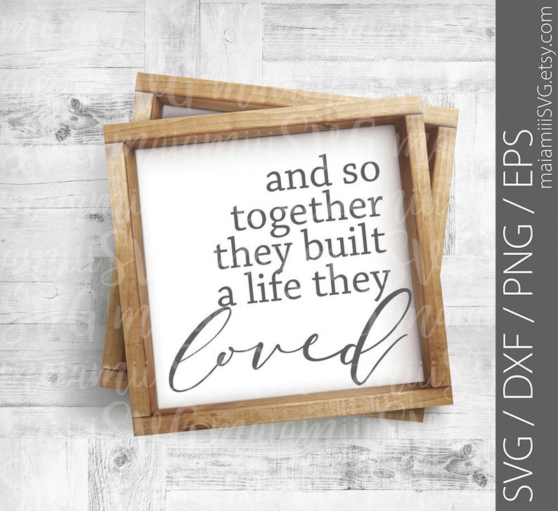 Free Free And So Together They Built A Life They Loved Svg Free 527 SVG PNG EPS DXF File