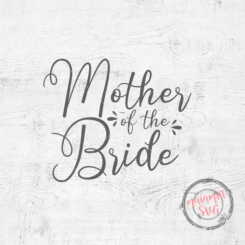 Download Set Of 2 Mother Of The Bride Mother Of The Groom Wedding Svg Bridal Party Svg Svg Cut Files For Cricut And Silhouette Clip Art Art Collectibles 330 Co Il