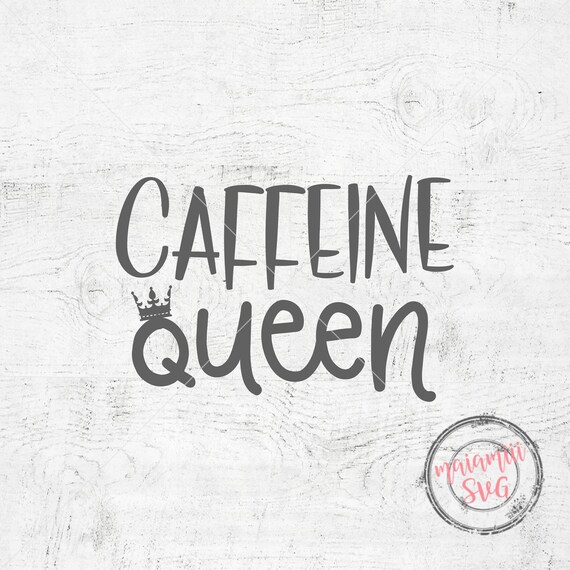 Coffee Espresso Svg Caffeine Queen SVG PNG Coffee Mug Svg Sublimation ...