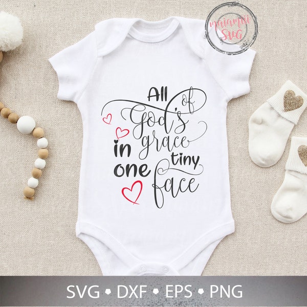 All Of God's Grace In One Tiny Face SVG, Baby SVG, Newborn SVG, New Baby Svg, Christian Svg