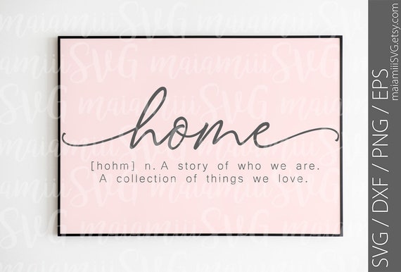 Home Sign Svg Home Sweet Home Svg Home Definition Home Svg Etsy