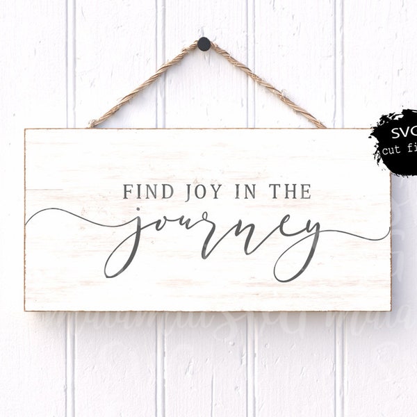 Find Joy In The Journey Svg, Positive Quote Svg, Enjoy The Journey, Happiness Svg, Inspirational Svg