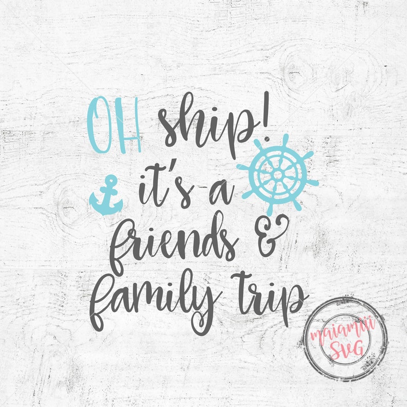 Download Svg Files For Cricut Oh Ship It S A Friends And Family Trip Svg Family Cruise Trip Svg Cruise Cut File Cruise Svg Clip Art Art Collectibles Puzzles Design Media De
