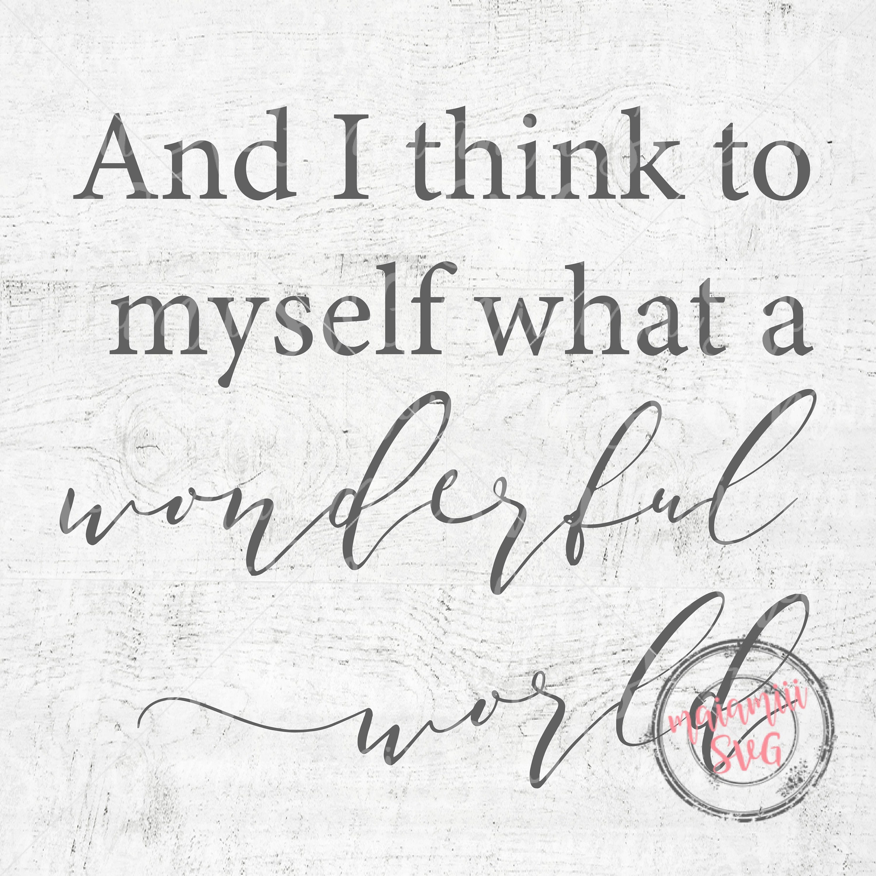 And I Think to Myself What A Wonderful World SVG Etsy UK