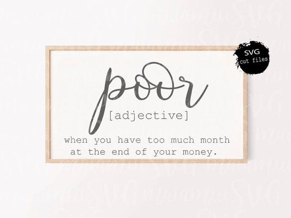 Poor Svg Funny Definition Svg Office Decor Svg Funny Sign | Etsy