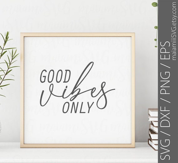 Download Good Vibes Only Svg Summer Svg Vacation Svg Be You Svg Etsy