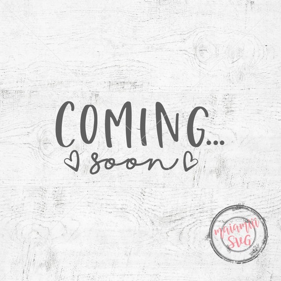 Download Coming Soon Svg Pregnancy Svg Announcement Svg Mommy To Be Etsy
