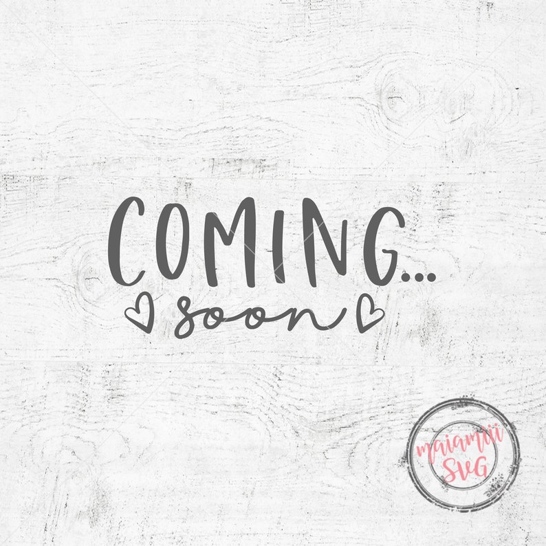 Download Art Collectibles Clip Art Cutting File Pregnancy Svg Coming Baby Svg Mommy To Be Svg Coming Soon Svg Maternity Svg Announcement Svg