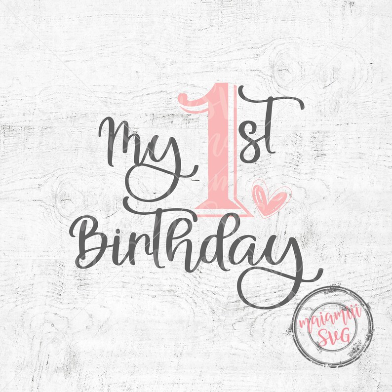 Download Art Collectibles Clip Art My 1st Birthday Cut Files For Cricut And Silhouette First Birthday Svg Baby Birthday Birthday Party Svg My First Birthday Svg