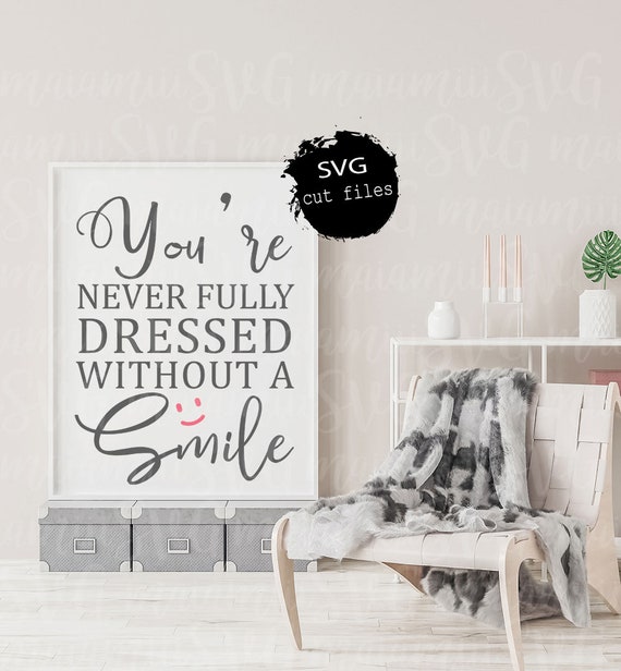 Nunca estás completamente vestido sin una sonrisa SVG - Etsy México Nunca estás completamente vestido sin una sonrisa SVG - Etsy México