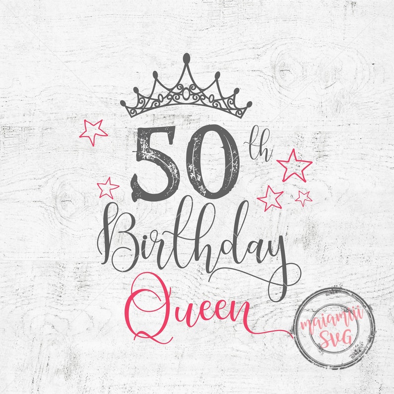 Download 50th Birthday Svg Birthday Queen Svg Fifty Birthday Svg 50th | Etsy