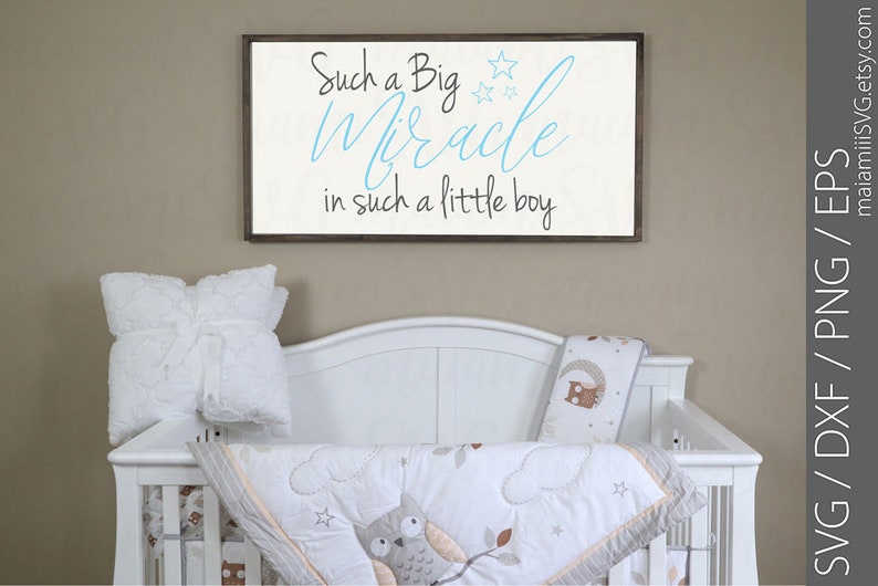 Download Such a Big Miracle In Such A Little Boy svg Nursery Decor ...