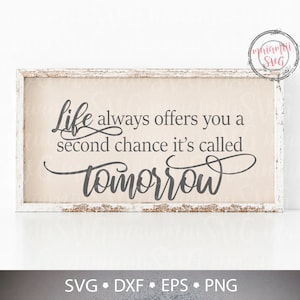 Life Always Offers You A Second Chance Svg, Life Quote Svg, Inspirational Svg