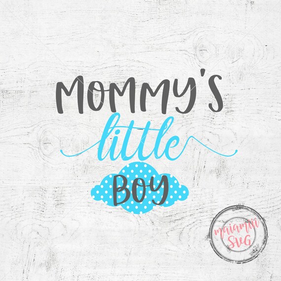 Download Mommy S Little Boy Svg Little Boy Svg Baby Svg Baby Boy Etsy