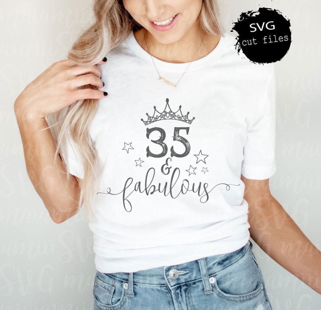 35 and Fabulous Svg, 35 Birthday Svg, Birthday Girl Svg, Sexy Birthday ...