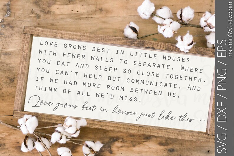 Love Grows Best In Little Houses Just Like This Home Svg Etsy