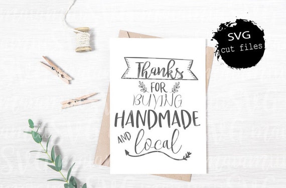 Thanks for Buying Handmade and Local SVG Handmade and Local - Etsy