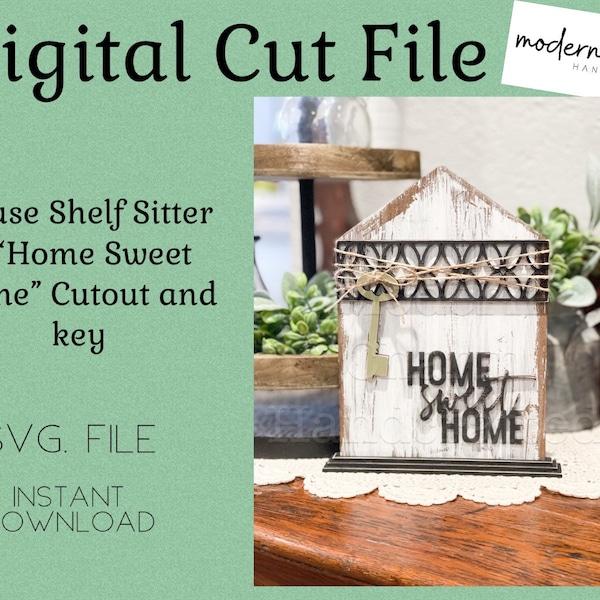 Home Sweet Home, Shelf Sitter, Glowforge Laser, Sign SVG, Tiered Tray SVG, House SVG, Laser Cut File