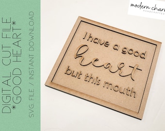 Sign A Good Heart, Glowforge Laser, Sign SVG, Tiered Tray SVG, Laser Cut File