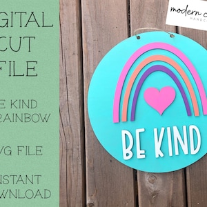 Soyez gentil avec Rainbow Sign, Glowforge Laser, Sign SVG, Rainbow SVG, Door Hanger SVG, Laser Cut File