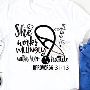 She Works Willingly with Her Hands Basic Nurses T-shirt
