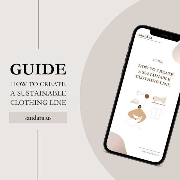 Guide How to create a sustainable clothing line, e-book to creating eco friendly brand, create your own clothing line, ethical fashion