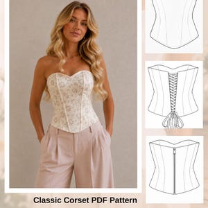May include: A strapless corset top featuring a cream fabric with a delicate floral pattern. The image includes technical line drawings showing a lace-up back and a zipper back option. Text reads: Classic Corset PDF Pattern, 2 styles in 1.
