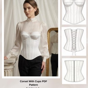 May include: A white corset with cups and a basque waist, featuring a lace-up back and a zipper closure. The image includes technical line drawings showing the front, back, and side views of the garment, labeled Corset With Cups Pattern.