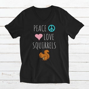 Peace Love Squirrels Cute Pet Animal Wildlife Lover Unisex Short Sleeve V-Neck T-Shirt