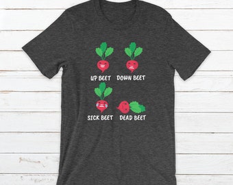 Up Beet, Down Beet, Sick Beet, Dead Beet Funny Short-Sleeve Unisex T-Shirt for Men & Women - Free Shipping