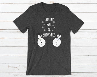 Chillin With My Snowmies Funny Snowman Christmas Short-Sleeve Unisex T-Shirt