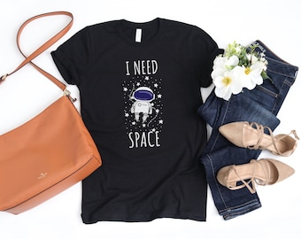 I Need Space Astronaut T-Shirt: Funny Outer Space Gift
